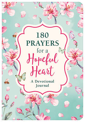 Picture of 180 Prayers for a Hopeful Heart Devotional Journal