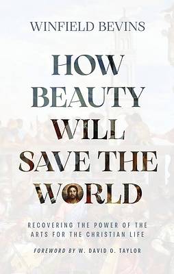 How Beauty Will Save the World