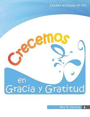 Crecemos en Gracia y Gratitud Edades múltiples (Edades 5-10) Material impreso para líderes, Año 3