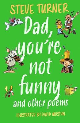 Picture of Dad, You're Not Funny and Other Poems