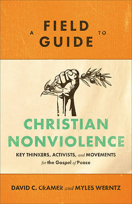 Picture of A Field Guide to Christian Nonviolence