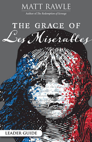 Picture of The Grace of Les Miserables Leader Guide