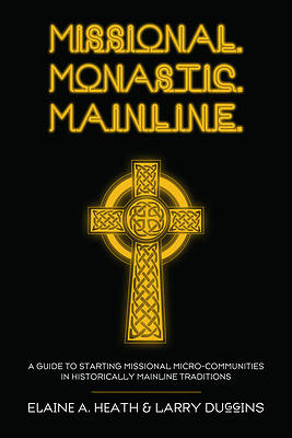 Picture of Missional. Monastic. Mainline.