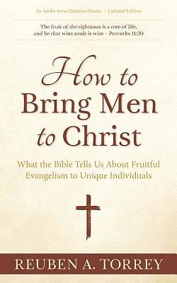 Picture of How to Bring Men to Christ
