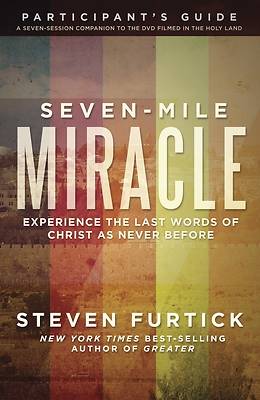 Picture of Seven-Mile Miracle Participant's Guide