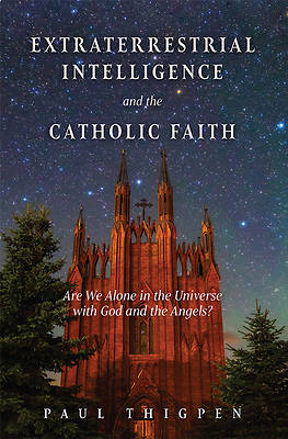 Picture of Extraterrestrial Intelligence and the Catholic Faith