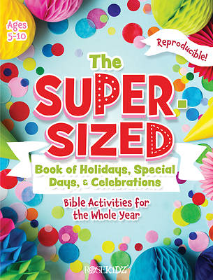 Picture of The Super-Sized Book of Holidays, Special Days, and Celebrations