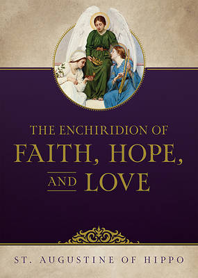 The Enchiridion of Faith, Hope, and Love