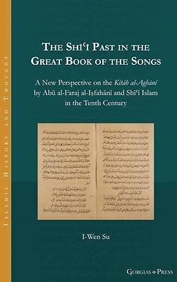 Picture of The Shīʿī Past in the Great Book of the Songs