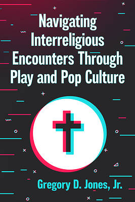 Navigating Interreligious Encounters Through Play and Pop Culture