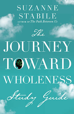 Picture of The Journey Toward Wholeness Study Guide