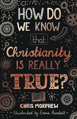 Picture of How Do We Know Christianity Is Really True?