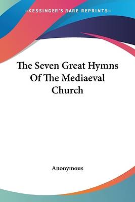 Picture of The Seven Great Hymns of the Mediaeval Church