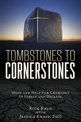 Picture of Tombstones To Cornerstones