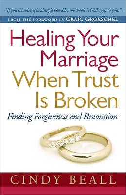 Picture of Healing Your Marriage When Trust Is Broken