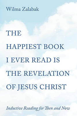 Picture of The Happiest Book I Ever Read Is the Revelation of Jesus Christ
