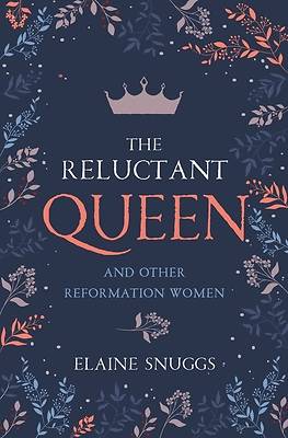 Picture of Reluctant Queen and Other Reformation Women