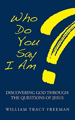 Who Do You Say I Am?