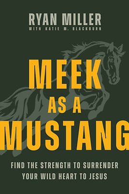 Meek as a Mustang