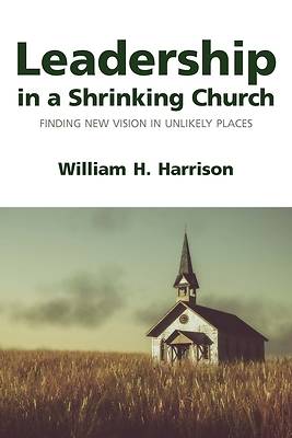 Picture of Leadership in a Shrinking Church