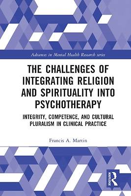 The Challenges of Integrating Religion and Spirituality Into Psychotherapy