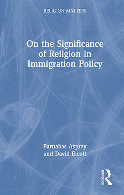 On the Significance of Religion for Immigration Policy