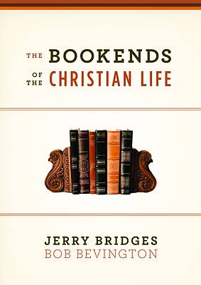 Picture of The Bookends of the Christian Life
