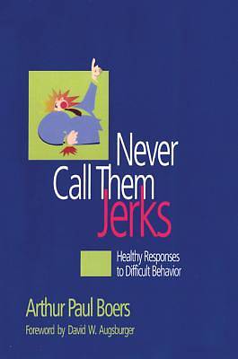 Picture of Never Call Them Jerks