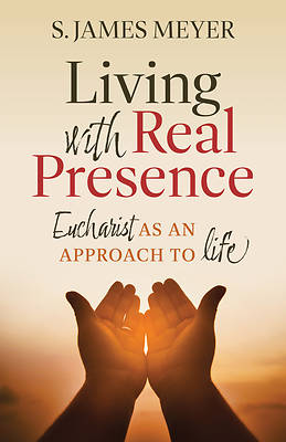 Picture of Living with Real Presence