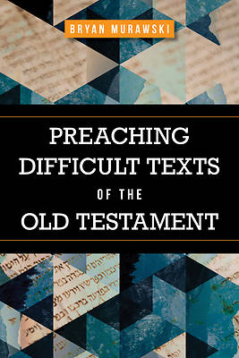 Picture of Preaching Difficult Texts of the Old Testament