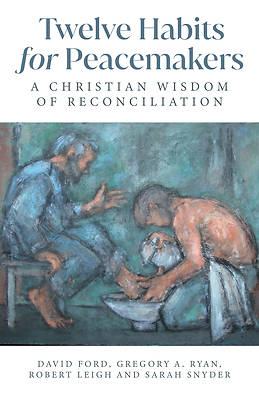 Twelve Habits for Peacemakers