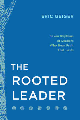 The Rooted Leader