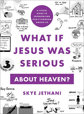 Picture of What If Jesus Was Serious about Heaven?