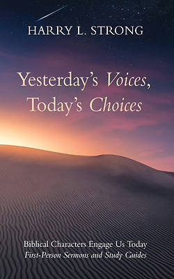 Yesterday's Voices, Today's Choices