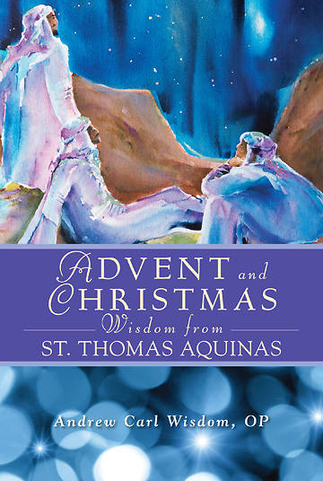 Picture of Advent and Christmas Wisdom from St. Thomas Aquinas