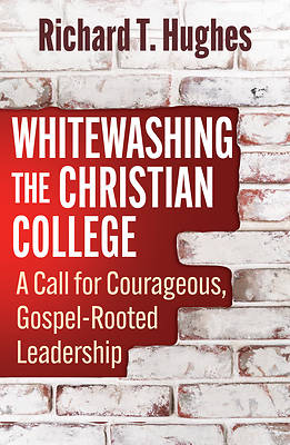 Whitewashing the Christian College