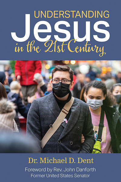 Picture of Understanding Jesus in the 21st Century