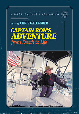 Captain Ron's Adventure from Death to Life