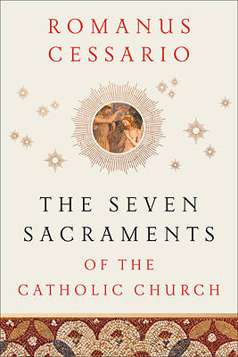 The Seven Sacraments of the Catholic Church