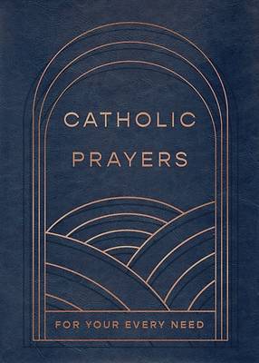 Catholic Prayers for Your Every Need