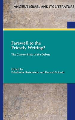 Picture of Farewell to the Priestly Writing?