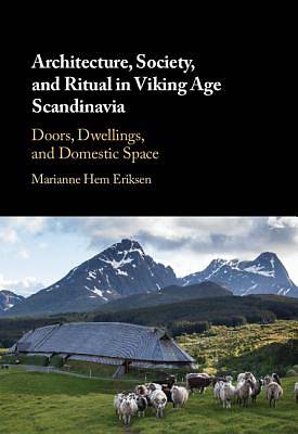 Picture of Architecture, Society, and Ritual in Viking Age Scandinavia