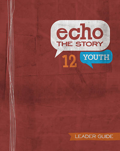 Picture of Echo 12 The Story Youth Leader Guide