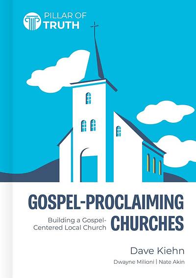 Gospel-Proclaiming Churches