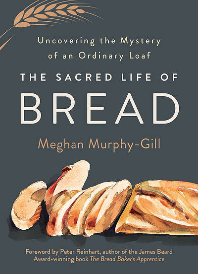 Picture of The Sacred Life of Bread