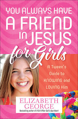 Picture of You Always Have a Friend in Jesus for Girls