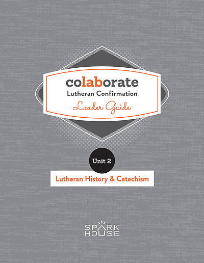 Picture of Colaborate Lutheran Confirmation Leader Guide Lutheran History and Catechism