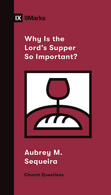 Picture of Why Is the Lord's Supper So Important?