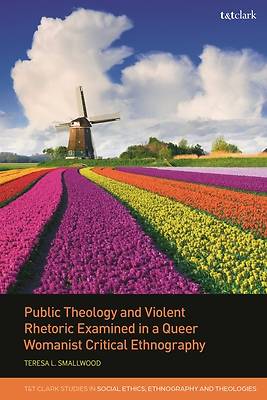 Picture of Public Theology and Violent Rhetoric Examined in a Queer Womanist Critical Ethnography