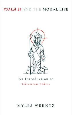 Psalm 23 and the Moral Life
